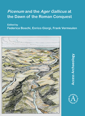 Picenum and the Ager Gallicus at the Dawn of the Roman Conquest