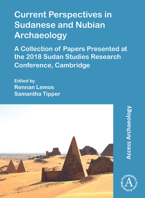 Current Perspectives in Sudanese and Nubian Archaeology