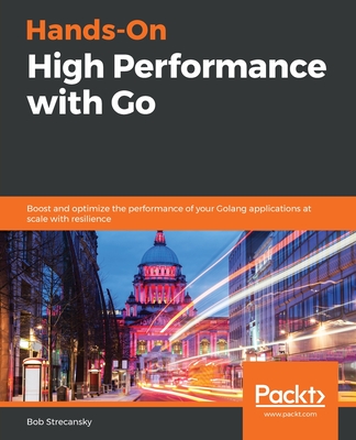 Hands-On High Performance with Go