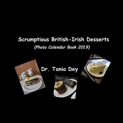 Scrumptious British-Irish Desserts (Photo Calendar Book 2019)