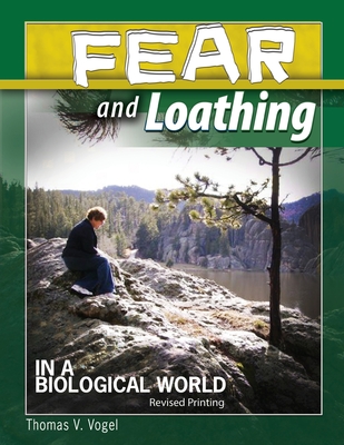 Fear and Loathing in a Biological World