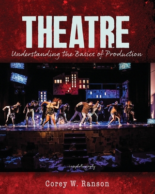 Theatre: Understanding the Basics of Production