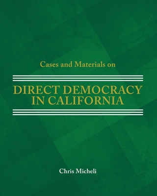 Cases and Materials on Direct Democracy in California