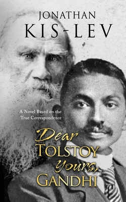 Dear Tolstoy, Yours Gandhi