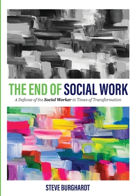 The End of Social Work