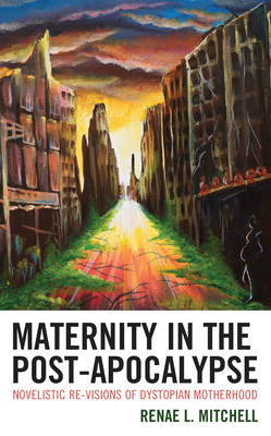 Maternity in the Post-Apocalypse