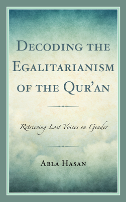 Decoding the Egalitarianism of the Qur'an