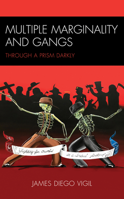 Multiple Marginality and Gangs