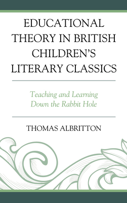 Educational Theory in British Children's Literary Classics