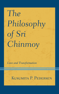 The Philosophy of Sri Chinmoy