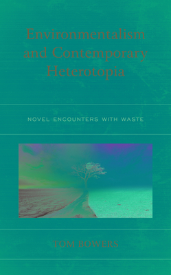 Environmentalism and Contemporary Heterotopia