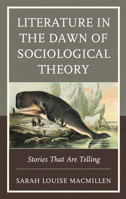 Literature in the Dawn of Sociological Theory