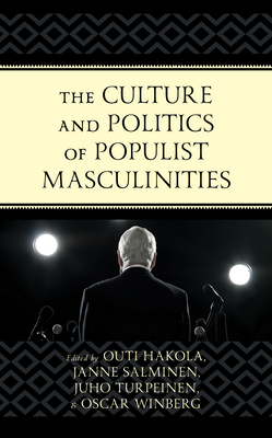 The Culture and Politics of Populist Masculinities