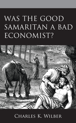 Was the Good Samaritan a Bad Economist?