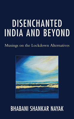 Disenchanted India and Beyond