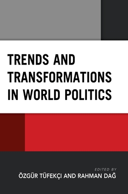 Trends and Transformations in World Politics