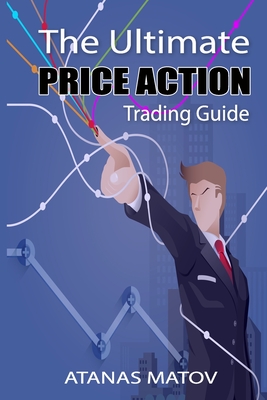 The Ultimate Price Action Trading Guide