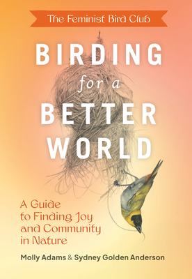 Feminist Bird Club's Birding for a Better World