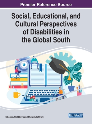 Social, Educational, and Cultural Perspectives of Disabilities in the Global South