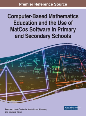 Computer-Based Mathematics Education and the Use of MatCos Software in Primary and Secondary Schools