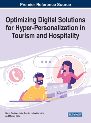 Optimizing Digital Solutions for Hyper-Personalization in Tourism and Hospitality