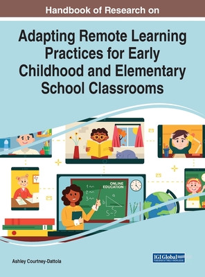 Adapting Remote Learning Practices for Early Childhood and Elementary School Classrooms