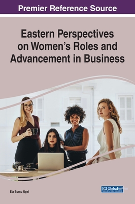 Eastern Perspectives on Women's Roles and Advancement in Business