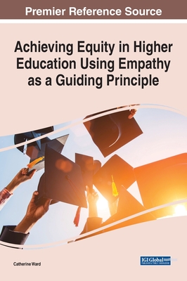 Achieving Equity in Higher Education Using Empathy as a Guiding Principle