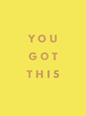 You Got This