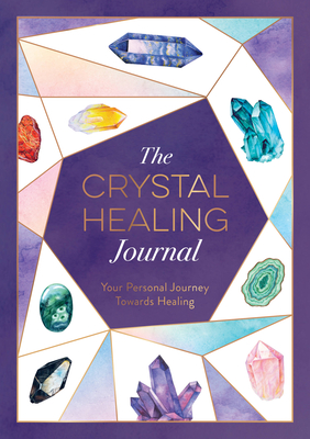 The Crystal Healing Journal