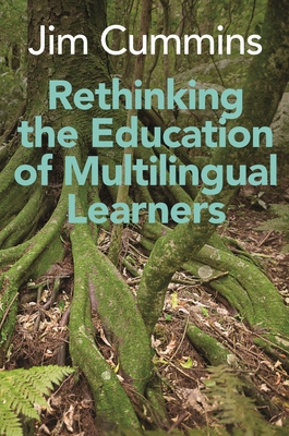 Rethinking the Education of Multilingual Learners