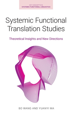 Systemic Functional Translation Studies