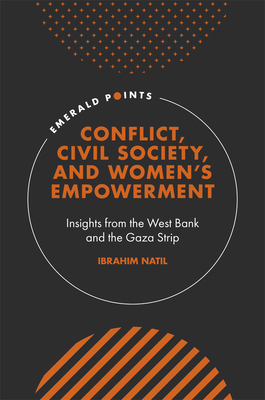 Conflict, Civil Society, and Women's Empowerment