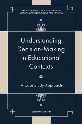 Understanding Decision-Making in Educational Contexts