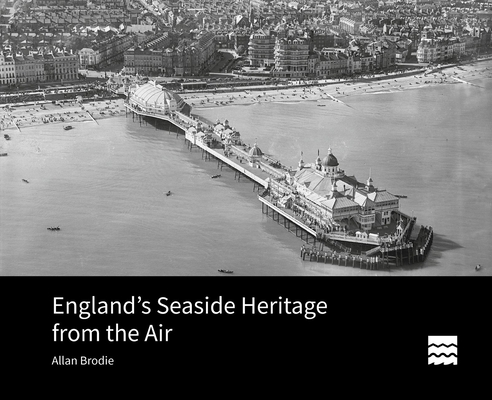 England's Seaside Heritage from the Air