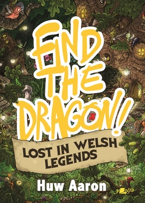 Find the Dragon! Lost in Welsh Legends