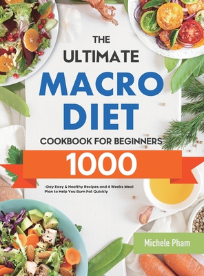 The Ultimate Macro Diet Cookbook for Beginners