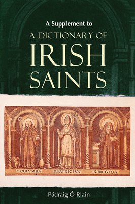 A Supplement to a Dictionary of Irish Saints