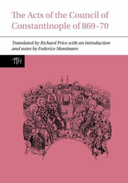 The Acts of the Council of Constantinople of 869–70