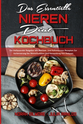 Das Essentielle Nieren Diat Kochbuch