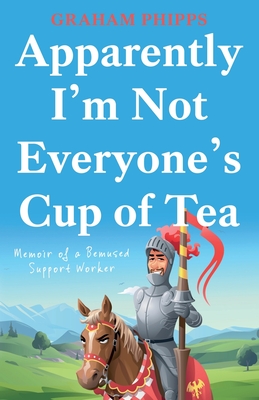 Apparently I'm Not Everyone's Cup of Tea