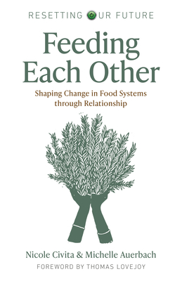 Resetting our Future: Feeding Each Other