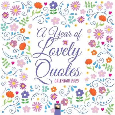 A Year of Lovely Quotes Wall Calendar 2023 (Art Calendar)