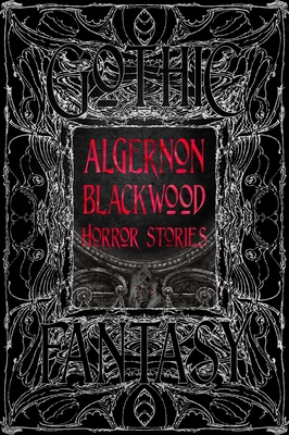 Algernon Blackwood Horror Stories