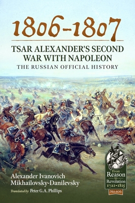 1806-1807 - Tsar Alexander's Second War with Napoleon