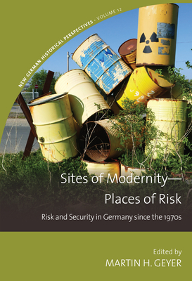 Sites of Modernity-Places of Risk