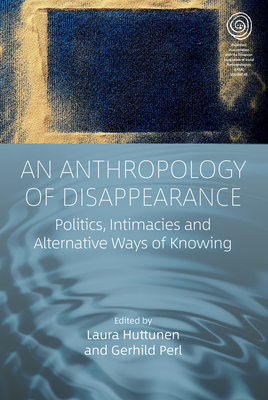 An Anthropology of Disappearance