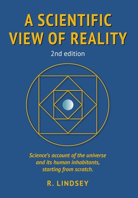 A Scientific View of Reality 2nd edition