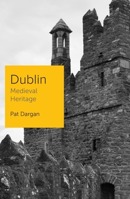 DUBLIN MEDIEVAL HERITAGE