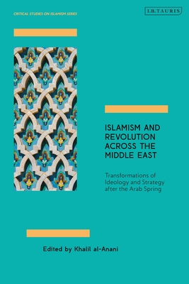 Islamism and Revolution Across the Middle East